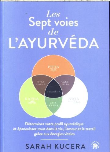 Image du produit Les sept voies de l'ayurvéda (Français, Kucera Sarah, 2024)