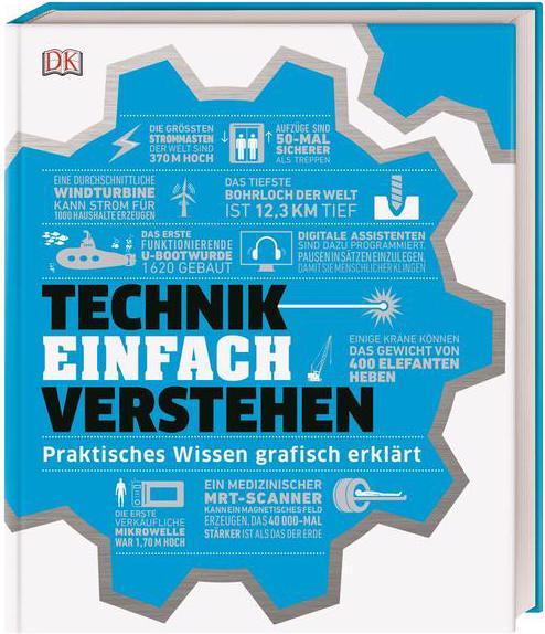 Actual product image #dkinfografik. Technik einfach verstehen (German, Jack Challoner, Andrew Humphreys, Wendy Horobin, Hilary Lamb, Clive Gifford, Ian Graham, DK Publishing House, 2019)
