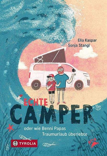 Produktbild Echte Camper (Deutsch, Ella Kaspar, Sonja Stangl, 2024)