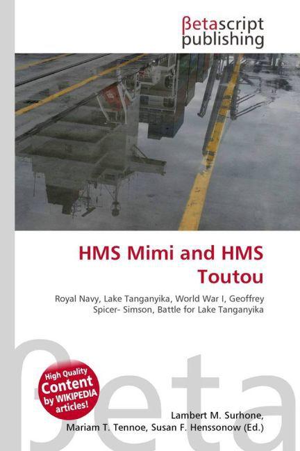 Produktbild HMS Mimi and HMS Toutou (Susan F. Henssonow, Mariam T. Tennoe, Lambert M. Surhone, 2010)