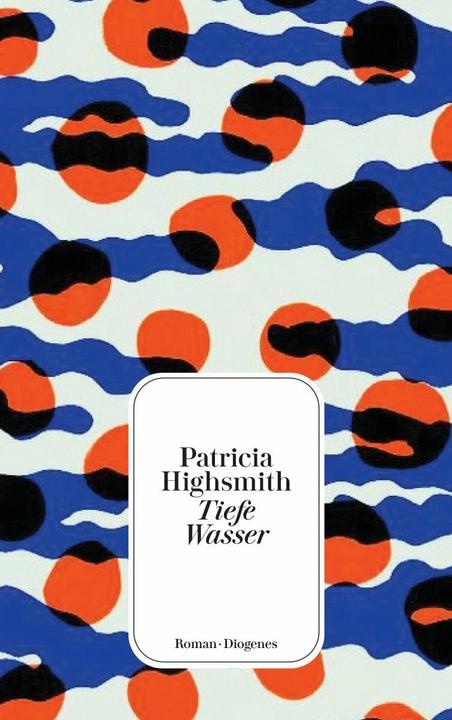 Produktbild Tiefe Wasser (Deutsch, Patricia Highsmith, 2020)