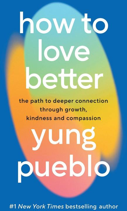 How To Love Better (English, Yung Pueblo, 2025)
