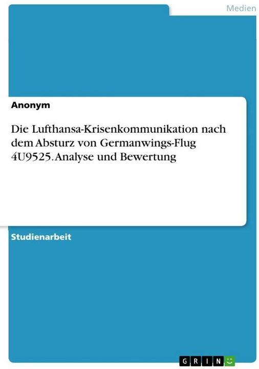 Produktbild Die Lufthansa-Krisenkommunikation nach dem Absturz von Germanwings-Flug 4U9525. Analyse und Bew (Deutsch, Anonymous, 2021)