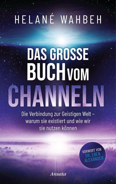 Produktbild Das grosse Buch vom Channeln (Deutsch, Helané Wahbeh, 2022)