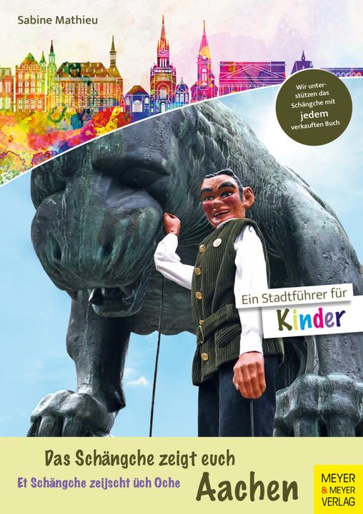 Produktbild Mathieu:Das Schängche zeigt euch Aachen (Deutsch, Sabine Mathieu, 2021)