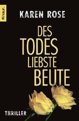 Image du produit Des Todes liebste Beute (Allemand, Karen Rose, 2006)