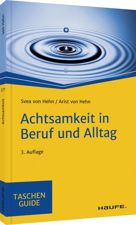Image du produit La pleine conscience au travail et dans la vie quotidienne (Allemand, Arist von Hehn, Svea von Hehn)