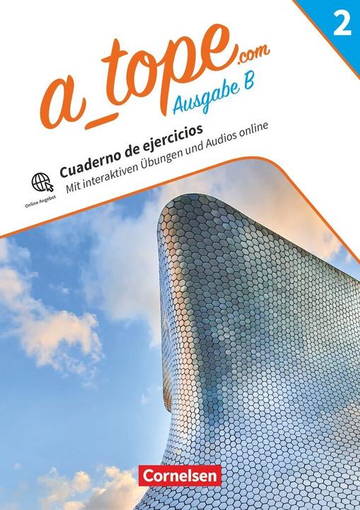 Produktbild A tope.com, Spanisch Spätbeginner Bayern - Ausgabe 2023, Band 2, Arbeitsheft zum Schulbuch, Mit (Deutsch, Heikeua, Amparo/Gebhard, Elices, Tina/Kolacki, 2024)