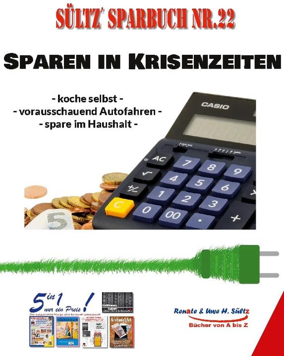 Produktbild Sültz' Sparbuch Nr. 22 - SPAREN IN KRISENZEITEN (Deutsch, Uwe H. Sültz, Renate Sültz, 2022)