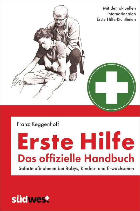 Produktbild Erste Hilfe - Das offizielle Handbuch (Deutsch, Franz Keggenhoff, 2021)