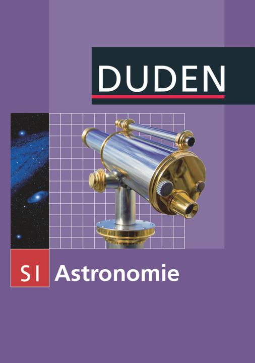 Astronomie 7.-10. Schuljahr. Schülerbuch (Deutsch, Lothar Meyer, 2011)
