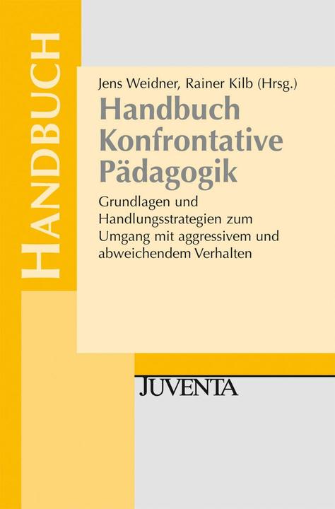 Produktbild Handbuch Konfrontative Pädagogik (Deutsch, Jens Weidner, Rainer Kilb, 2011)