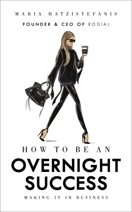 How to Be an Overnight Success (Englisch, Maria Hatzistefanis, 2017)