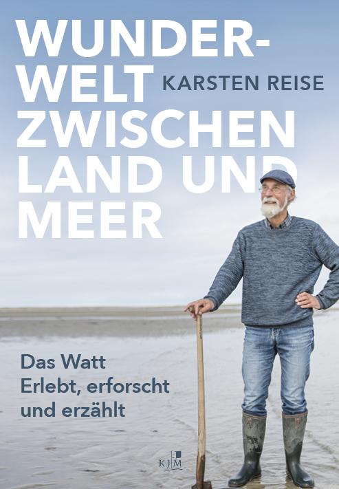 Produktbild Das Watt. Erlebt, erforscht und erzählt (Deutsch, Karsten Reise, 2021)