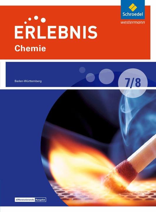 Produktbild Erlebnis Chemie 7 / 8. Schülerband. Differenzierende Ausgabe. Baden-Württemberg (Deutsch, Annely Zeeb, Ralph Möllers, Imme Freundner-Huneke, Siegfried Schulz, 2016)
