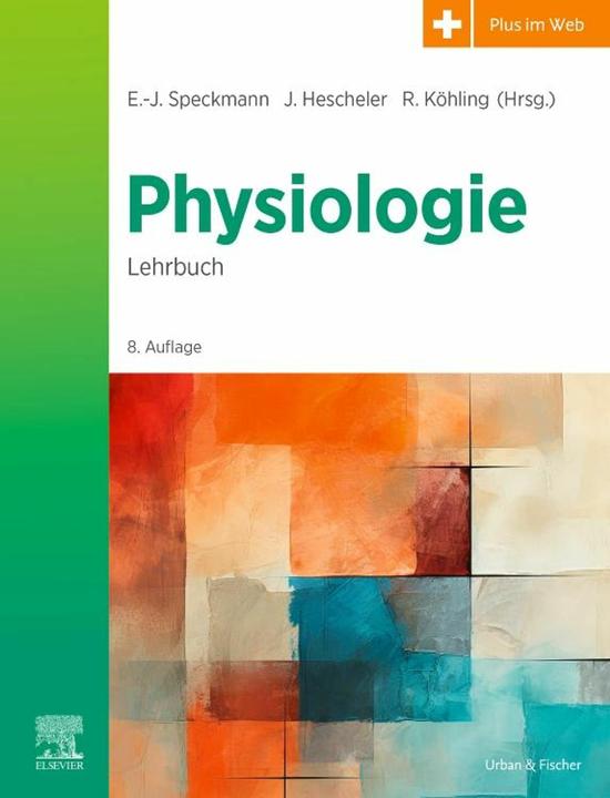 Produktbild Physiologie (Deutsch, Erwin-Josef Speckmann, Rüdiger Köhling, Jürgen Hescheler, 2024)