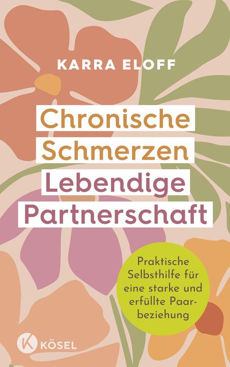 Produktbild Chronische Schmerzen – lebendige Partnerschaft (Deutsch, Ursula Bischoff, Karra Eloff, 2024)