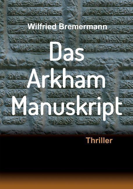 Produktbild Das Arkham-Manuskript (Wilfried Bremermann, 2015)