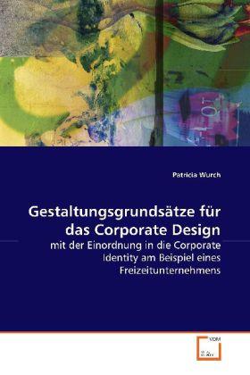 Produktbild Gestaltungsgrundsätze für das Corporate Design: (Patricia Wurch, 2008)