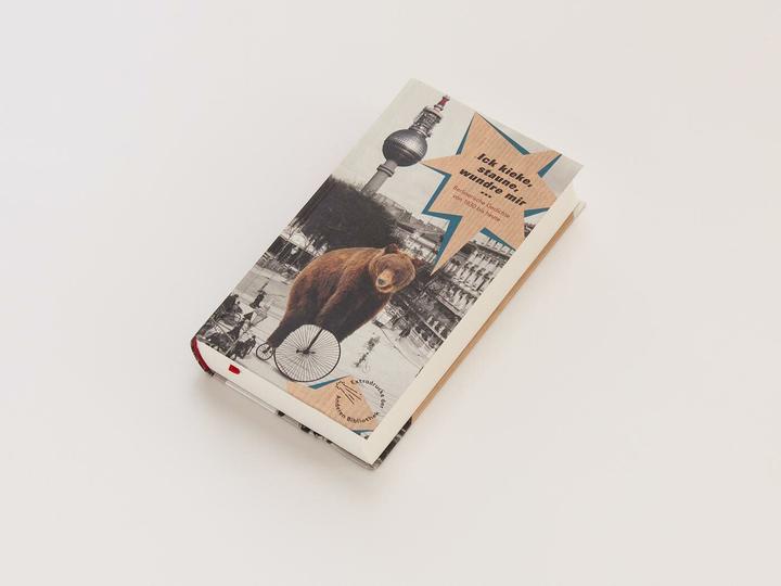 Produktbild Ick kieke, staune, wundre mir (Deutsch, Thilo Bock, Wilfried Ihrig, Susanne Bax, Ulrich Janetzki, 2017)