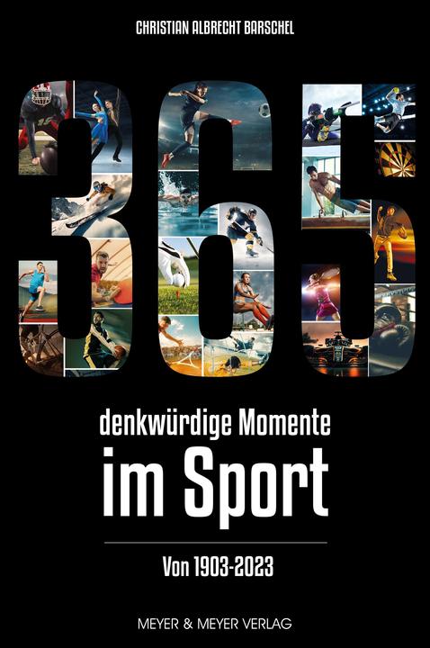 Produktbild 365 denkwürdige Momente im Sport (Deutsch, Christian Albrecht Barschel, 2023)