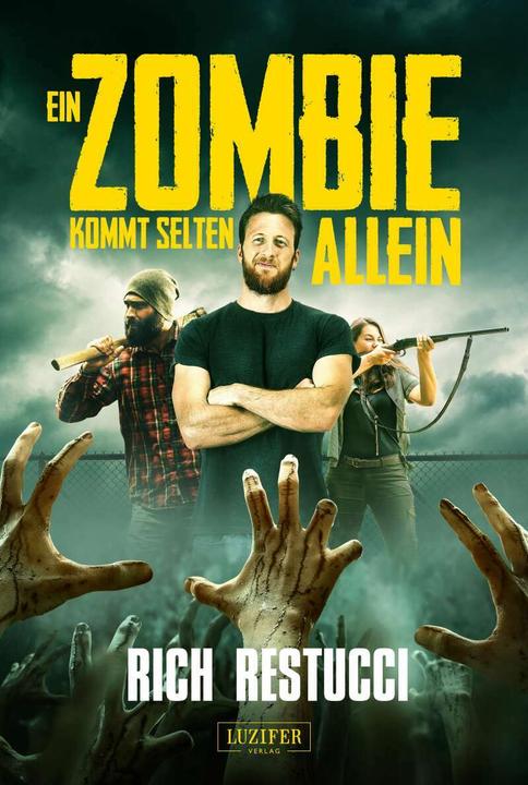 Produktbild Ein Zombie Kommt Selten Allein (Rich Restucci, Jaqueline Schiesser, Deutsch)