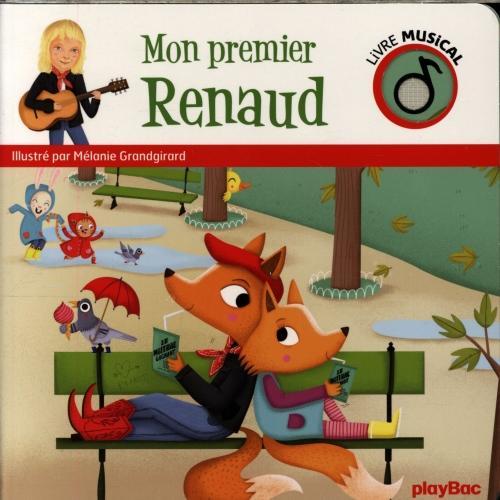 Image du produit Mon premier Renaud : livre musical (Français, Grandgirard Mélanie, 2019)