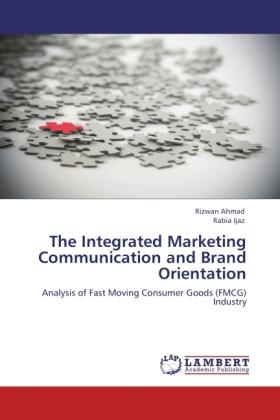 Produktbild The Integrated Marketing Communication and Brand Orientation (Deutsch, Rizwan Ahmad, Rabia Ijaz, 2012)