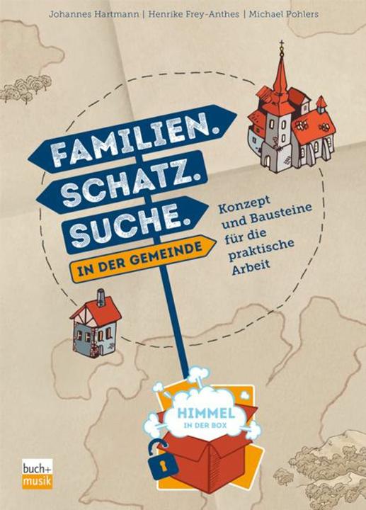 Produktbild Familien. Schatz. Suche. in der Gemeinde (Deutsch, Michael Pohlers, Johannes Hartmann, Henrike Frey-Anthes, 2023)