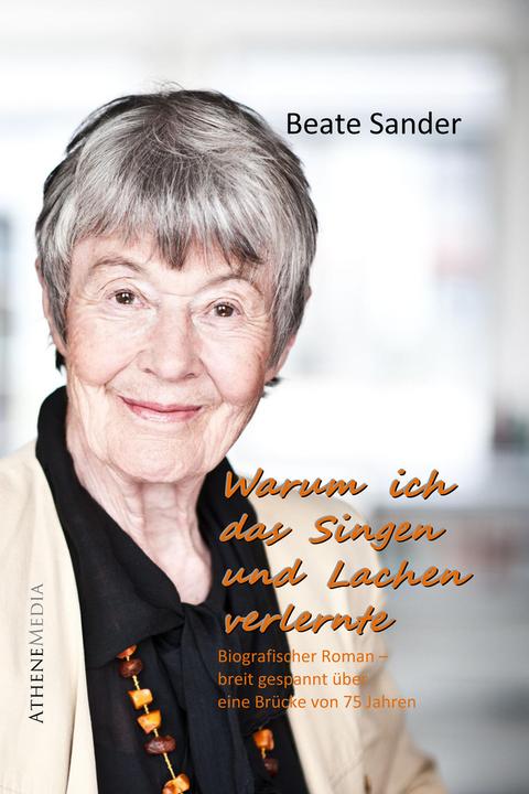 Produktbild Warum ich das Lachen und Singen verlernte (Autobiografie) (Beate Sander, 2020)