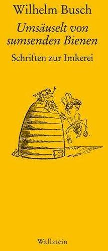 Produktbild Umsäuselt von sumsenden Bienen (Deutsch, Wilhelm Busch, Christiane Freudenstein, 2016)