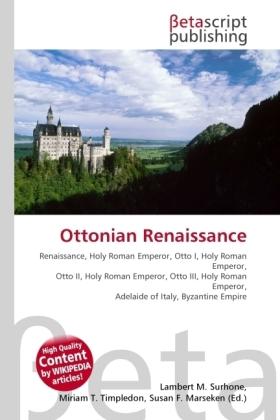 Actual product image Ottonian Renaissance (German, Susan F. Marseken, Miriam T. Timpledon, Lambert M. Surhone, 2010)