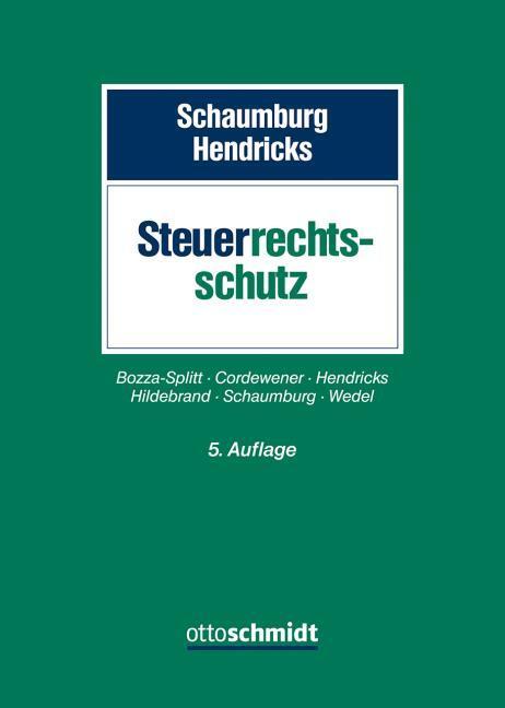 Produktbild Steuerrechtsschutz (Deutsch, Michael Hendricks, Heide Schaumburg, Dominik Wedel, Nadya Bozza-Splitt, Christina Hildebrand, Axel Cordewener, 2024)