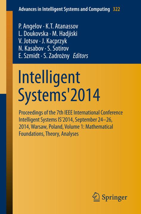 Produktbild Intelligent Systems'2014 (M Hadjiski, S. Zadrozny, J. Kacprzyk, N. Kasabov, S. Sotirov, K.T. Atanassov, P. Angelov, E. Szmidt, L. Doukovska, V. Jotsov, 2014)
