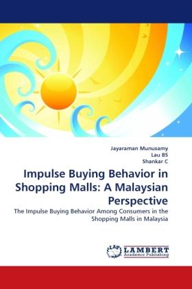Produktbild Impulse Buying Behavior in Shopping Malls: A Malaysian Perspective (Lau, Jayaraman Munusamy, C. Shankar, 2010)