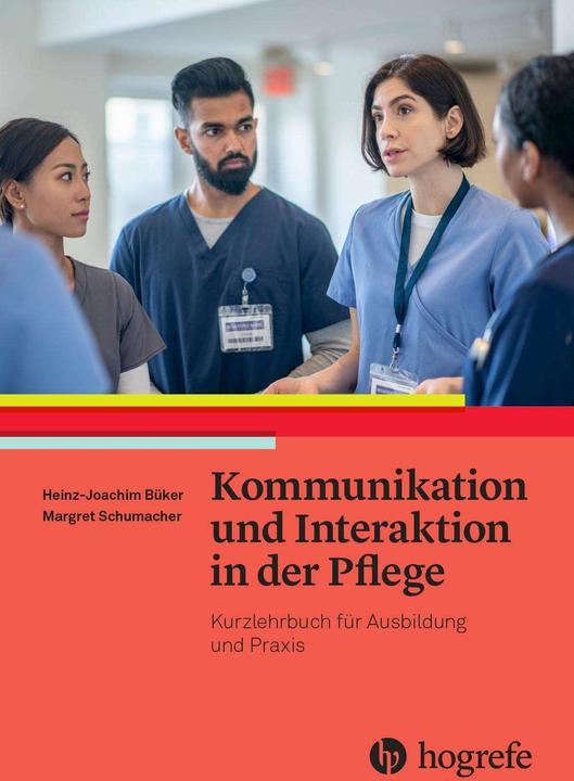 Produktbild Kommunikation und Interaktion in der Pflege (Deutsch, Margret Schumacher, Heinz-Joachim Büker, 2024)
