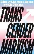 Immagine prodotto Transgender Marxism (Inglese, Elle O'Rourke, Jules Joanne Gleeson, 2021)