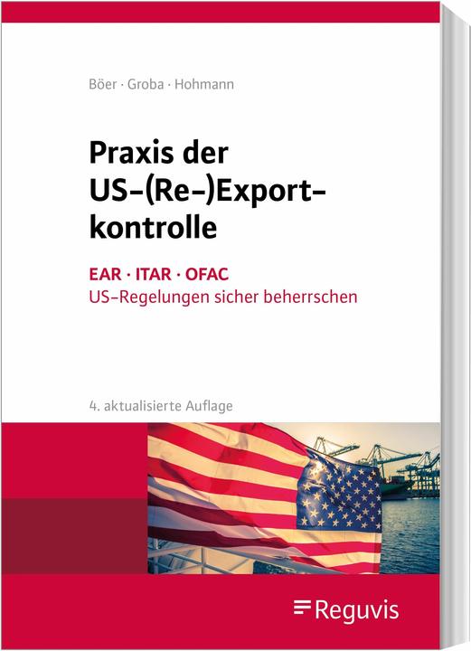Produktbild Böer:Praxis der US-(Re-)Exportkontrolle (Deutsch, Harald Hohmann, Leif Linnemann, Ulrike Jasper, 2025)