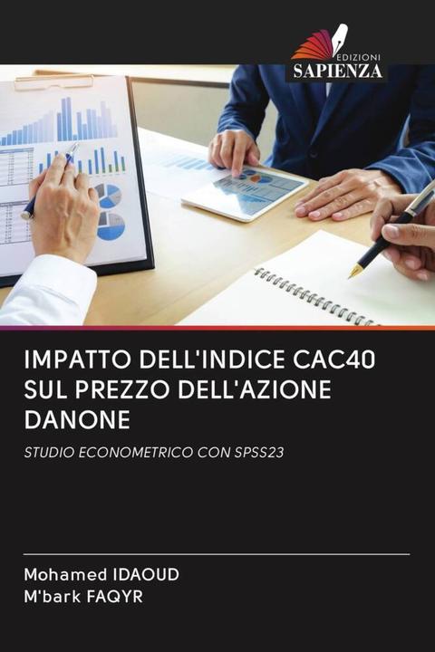 Actual product image Impatto Dell'Indice Cac40 Sul Prezzo Dell'Azione Danone (Mohamed IDAOUD, M'bark FAQYR, 2020)