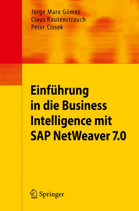Actual product image Einführung in die Business Intelligence mit SAP NetWeaver 7.0 (German, Jorge Marx Gómez, Peter Cissek, Claus Rautenstrauch, 2009)