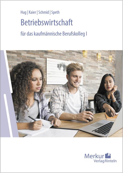 Produktbild Merkur Betriebswirtschaft für das kaufmännische Berufskolleg 1 - Baden-Württemberg (Deutsch, Alfons Kaier, Matthias Schmid, Hermann Speth, Hartmut Hug, 2023)