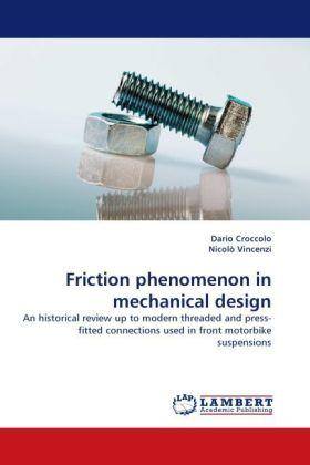 Produktbild Friction phenomenon in mechanical design (Deutsch, Dario Croccolo, Nicolò Vincenzi, 2011)