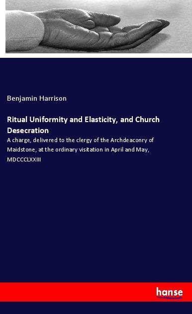 Actual product image Ritual Uniformity and Elasticity, and Church Desecration (German, Benjamin Harrison, 2018)