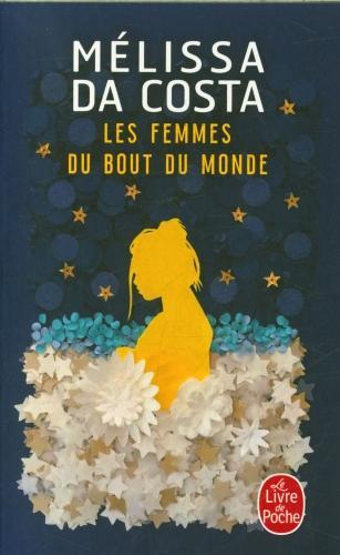 Produktbild Les femmes du bout du monde (Französisch, Melissa Da Costa, 2024)