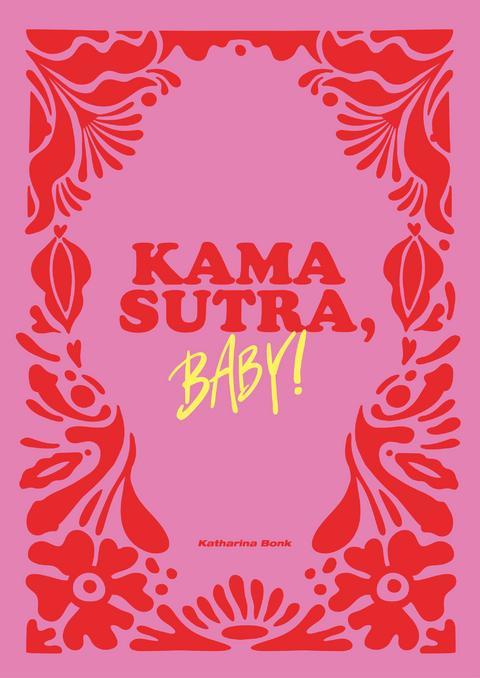 Produktbild Kamasutra, Baby! (Deutsch, Katharina Bonk, 2022)
