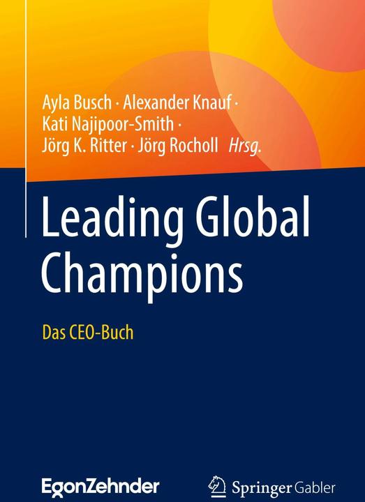 Produktbild Leading Global Champions (Deutsch, Kati Najipoor-Smith, Ayla Busch, Jörg Rocholl, Jörg K. Ritter, Alexander Knauf, 2023)