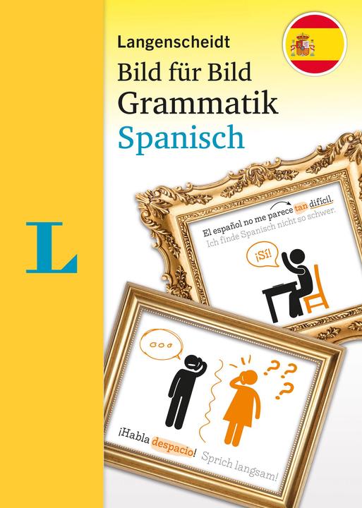 Produktbild Langenscheidt Bild für Bild Grammatik Spanisch (Spanisch, Deutsch, Elisabeth, Graf-Riemann, 2021)