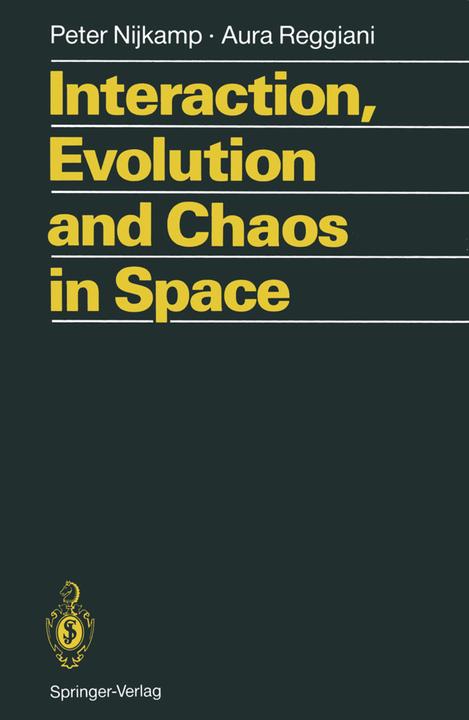 Produktbild Interaction, Evolution and Chaos in Space (Peter Nijkamp, Aura Reggiani, 2012)