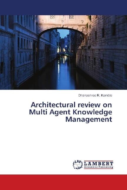 Actual product image Architectural review on Multi Agent Knowledge Management (German, Dhanashree R. Kamble, 2018)