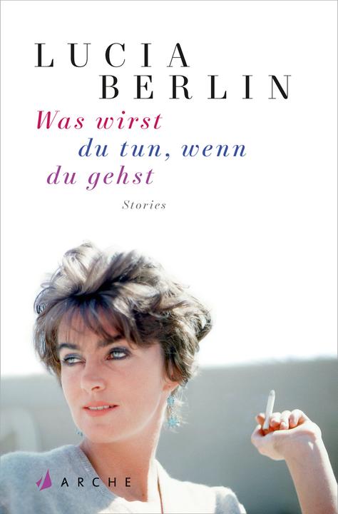 Produktbild Was wirst du tun, wenn du gehst (Deutsch, Lucia Berlin, 2018)